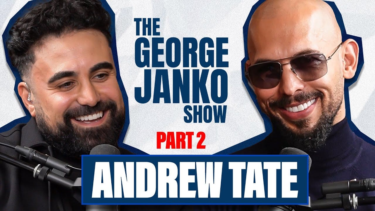 Andrew Tate on The George Janko Show - Part 2