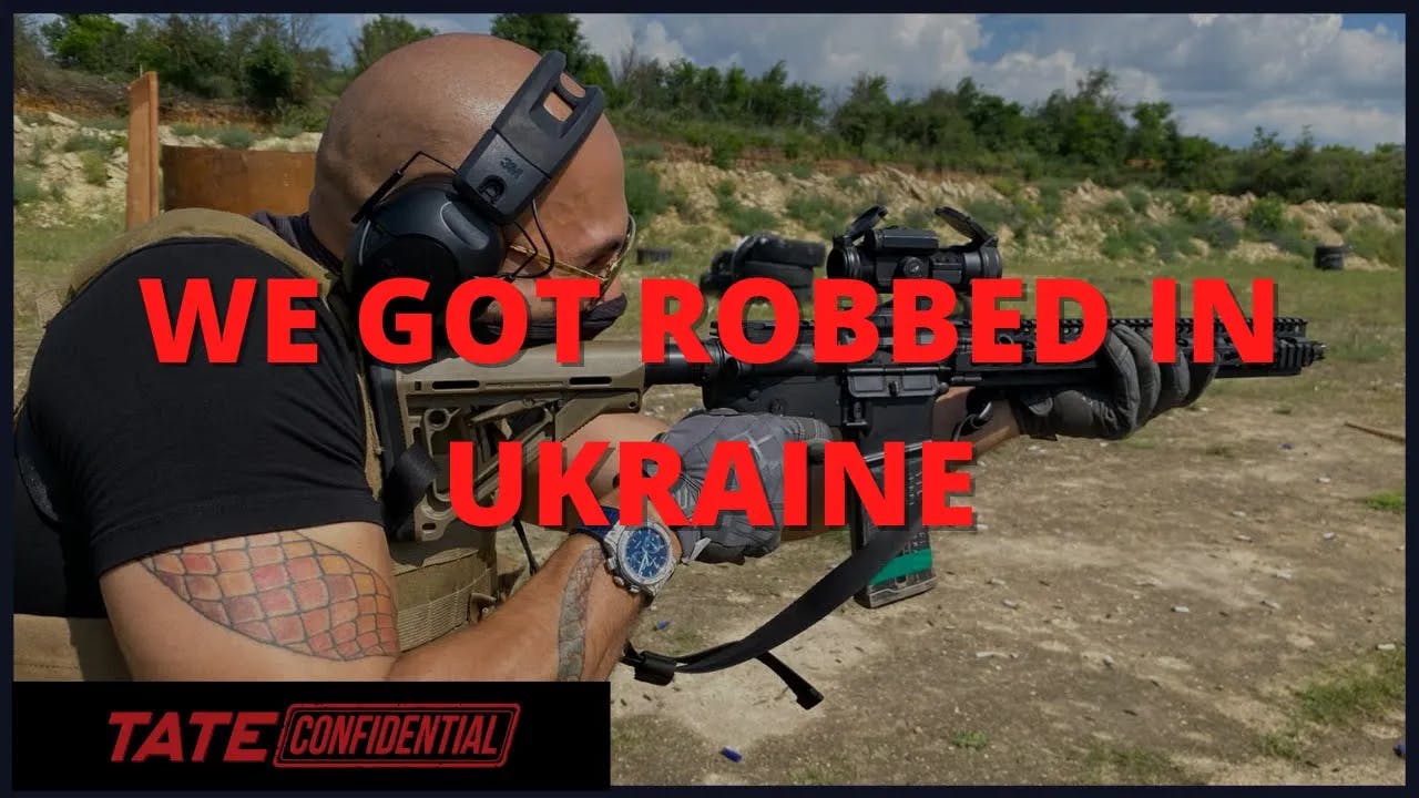 WE WERE ROBBED IN UKRAINE | Tate Confidential Ep 109